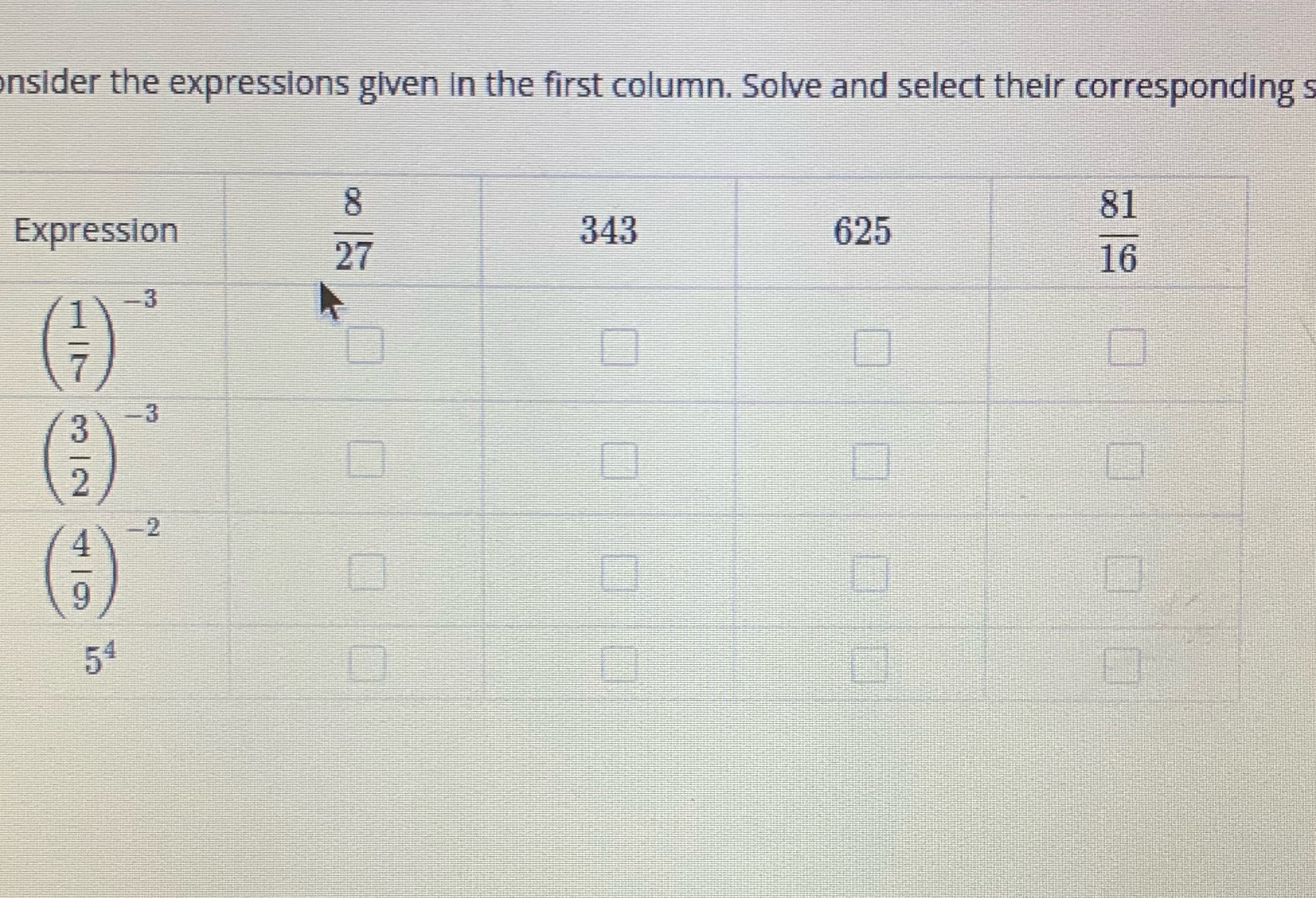  nsider the expressions given In the first column. Solve and select