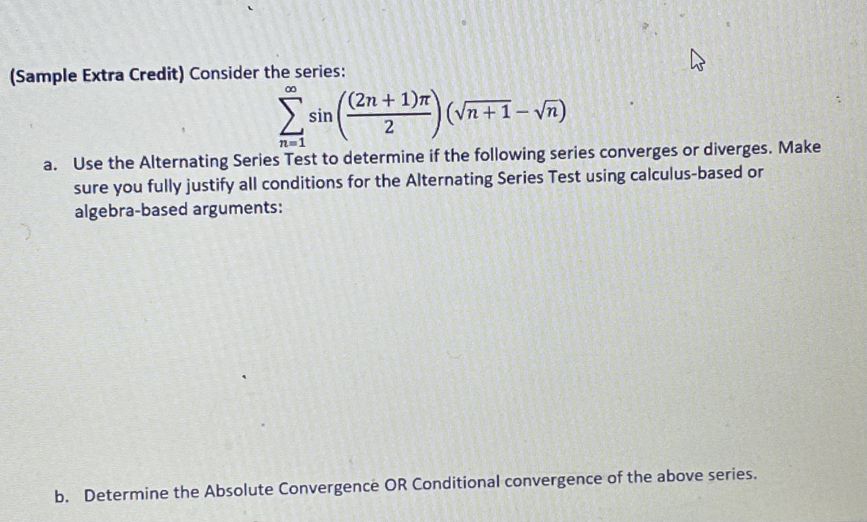 algebra-based arguments: 7 1(Sample Extra Credit) Consider the series: (2n + 1)n