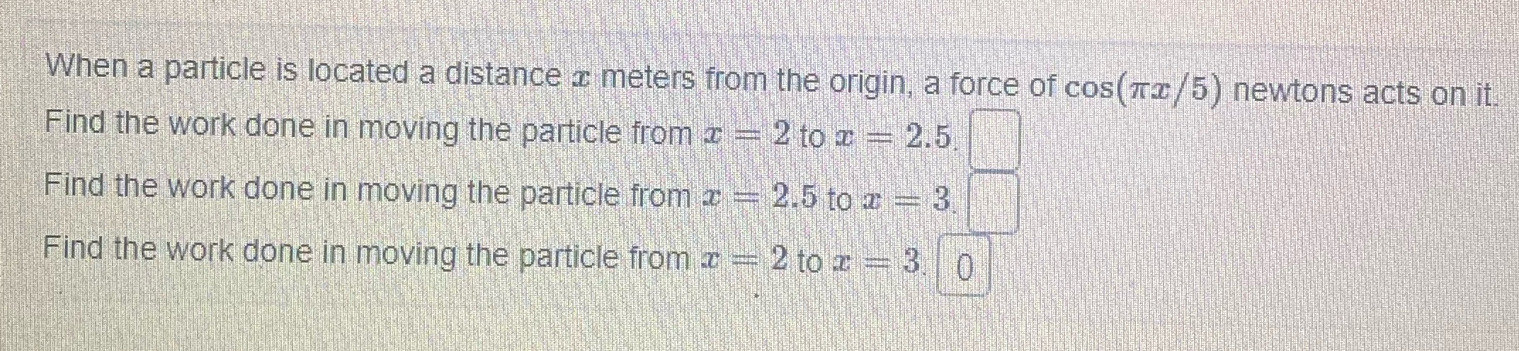 distance a meters from the origin, a force of cos( 7 /