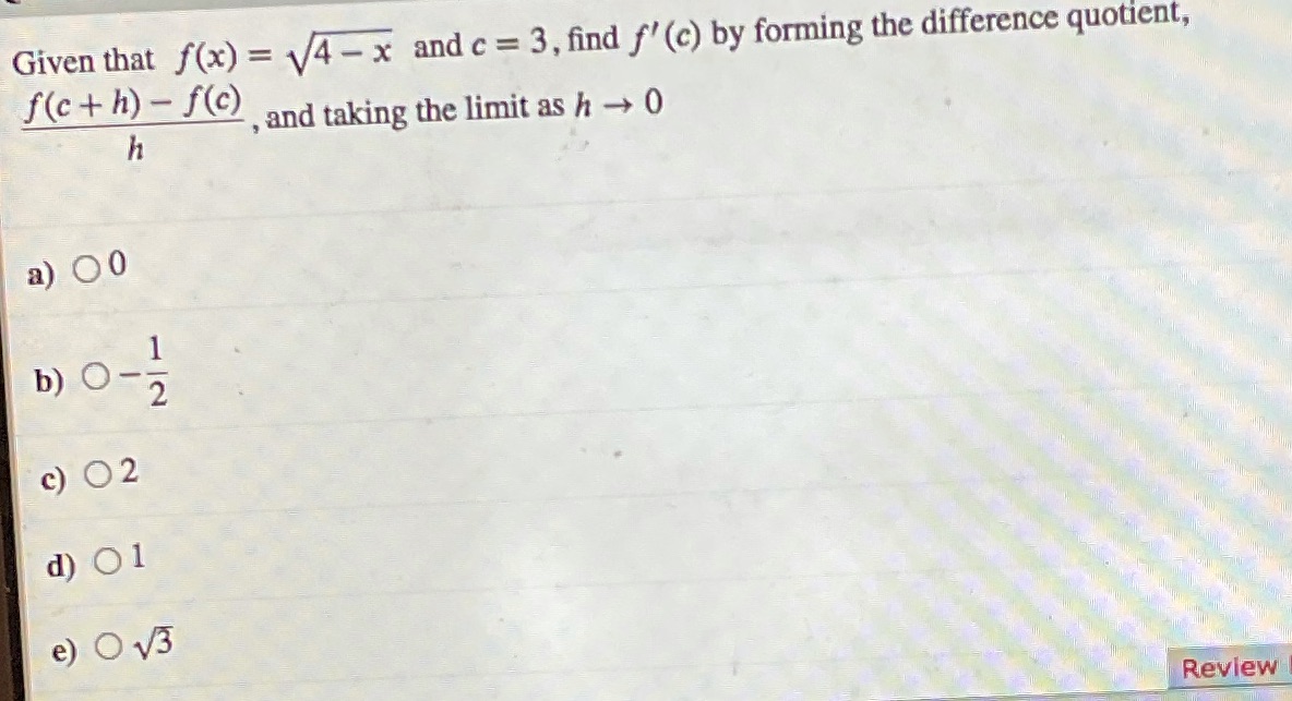 Given that f(x) = V4 - x and c = 3,