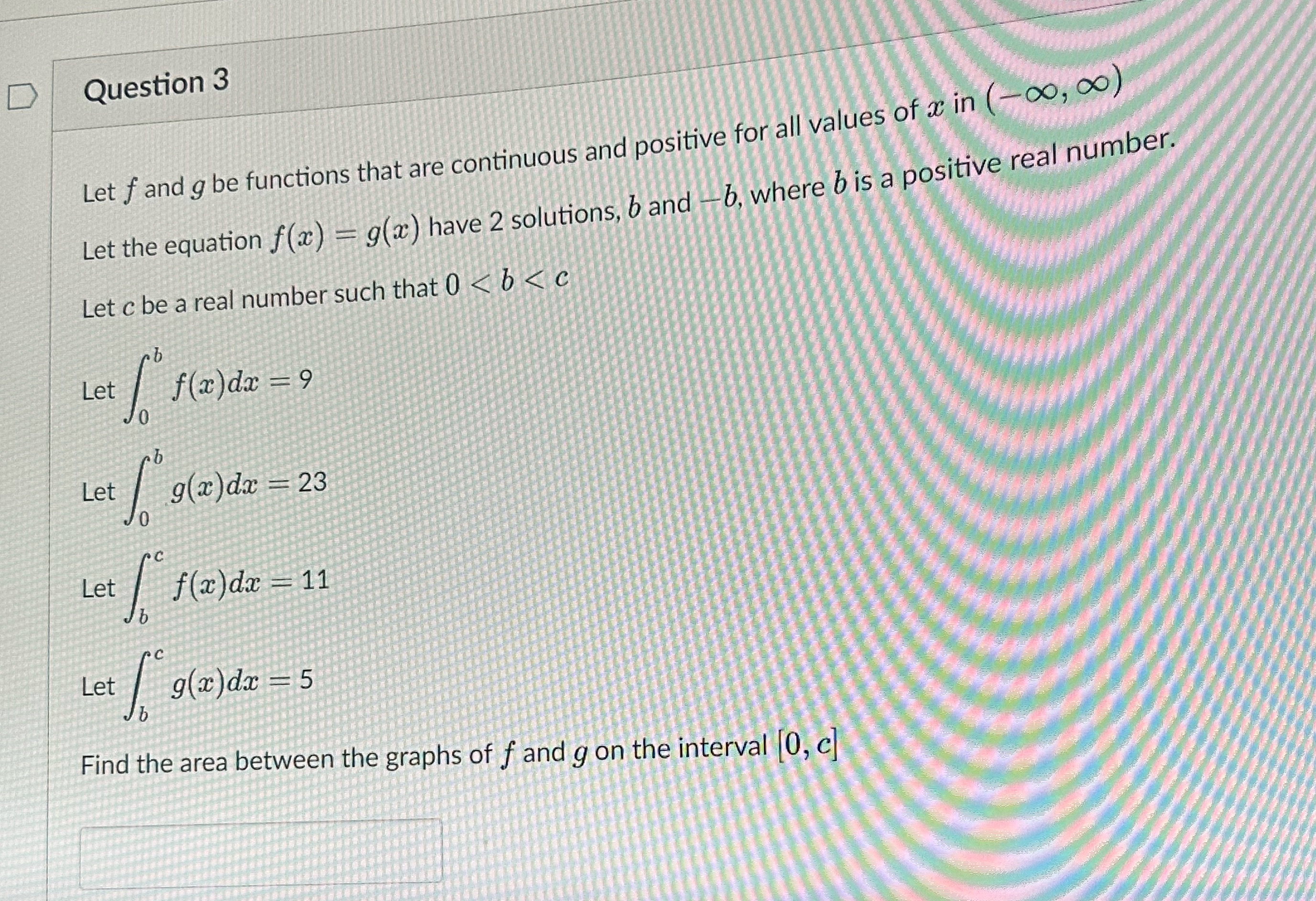 Question 3 Let f and g be functions that are continuous