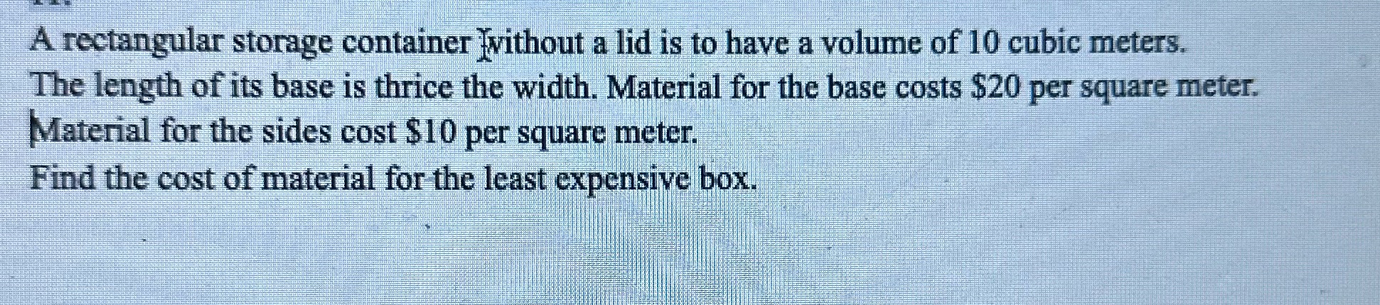 is to have a volume of 10 cubic meters. The length of