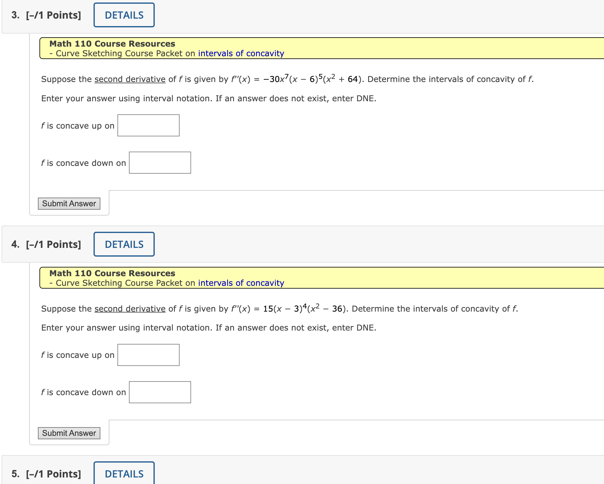 is concave down on Submit Answer 4. [11 Points] DETAILS Math 110