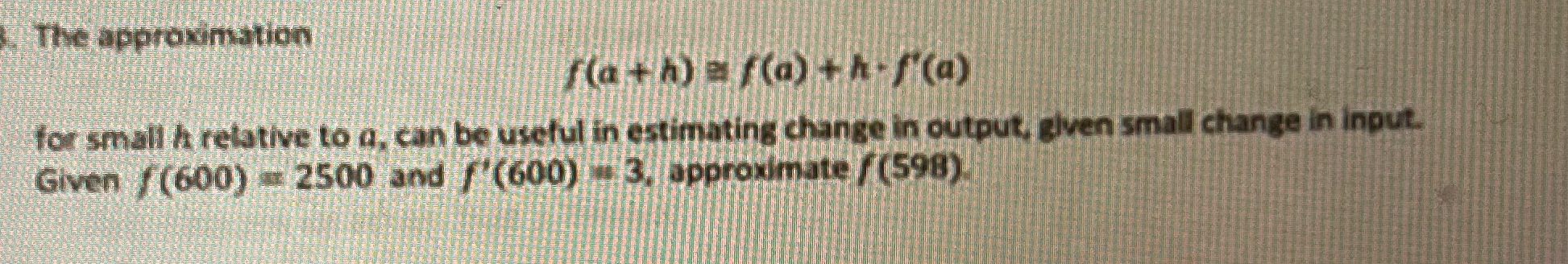 relative to a. can be useful in estimating change in output, given