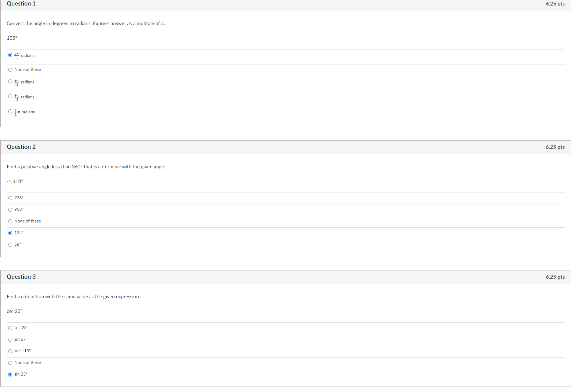  Question 1 6.25 pts Convert the angle in degrees to radians.