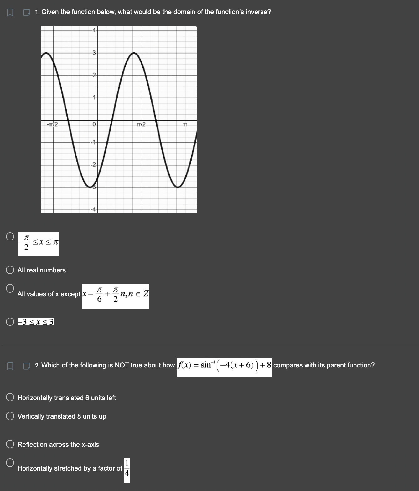 following is NOT true about how f(x) = sin" ( -4(x +