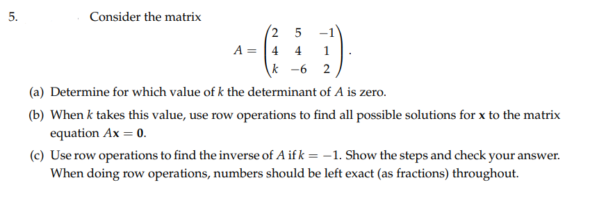  Consider the matrix 2 5 ] A: 4 4 1 I: