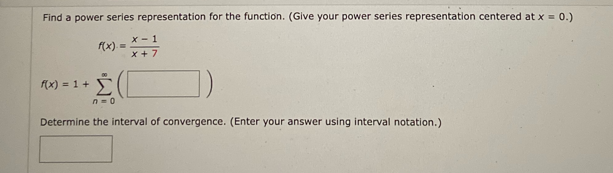 Find a power series representation for the function. (Give your power
