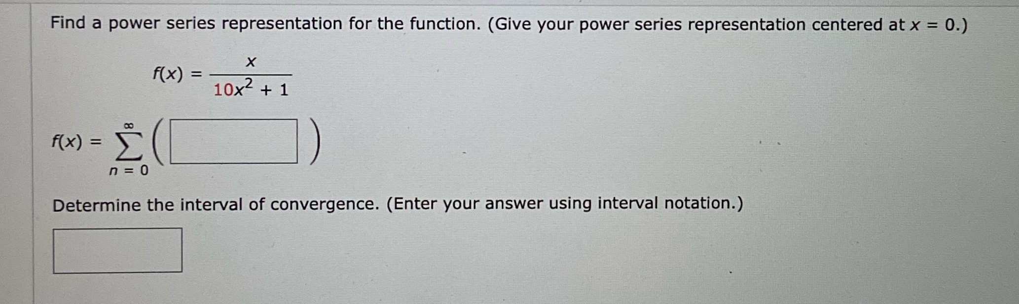  Find a power series representation for the function. (Give your power