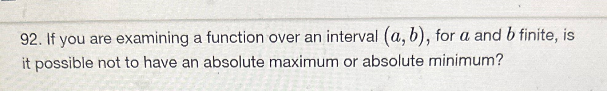92. if you are examining a function over an interval (a,