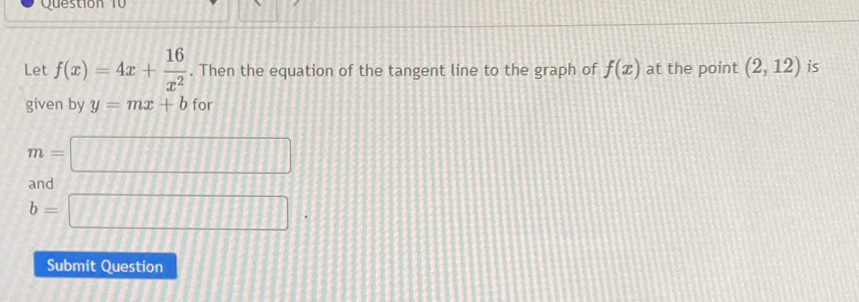  Question 10 16 Let f(I) = 4x + Then the equation