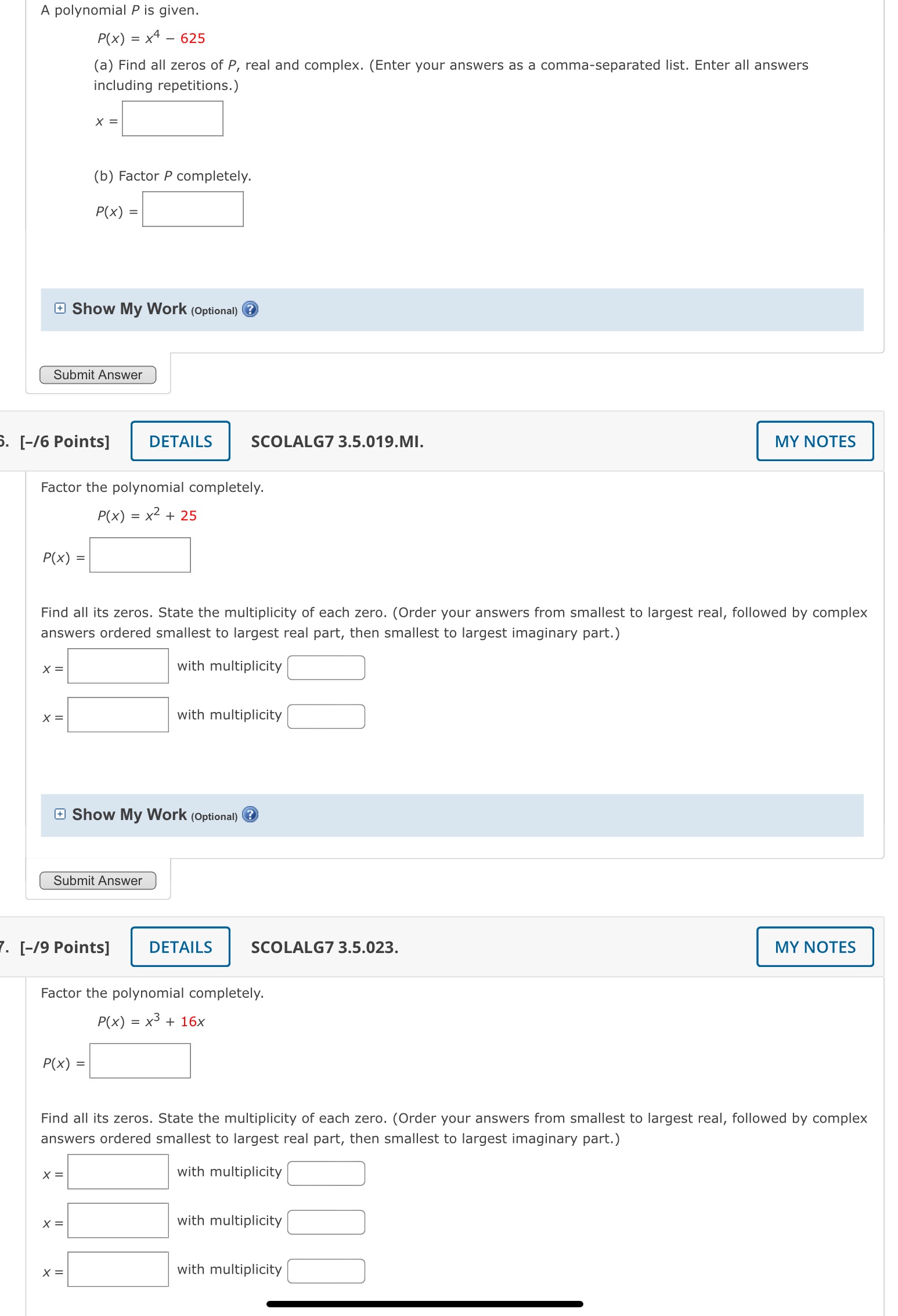 all zeros of P, real and complex. (Enter your answers as a
