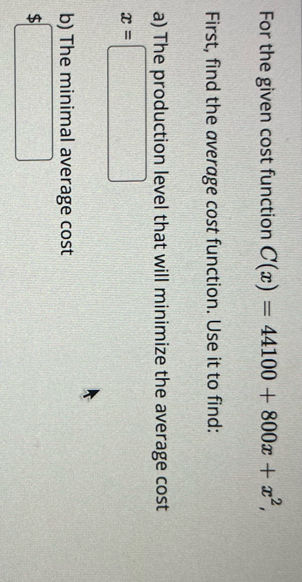 x2, First, find the average cost function. Use it to find: a)