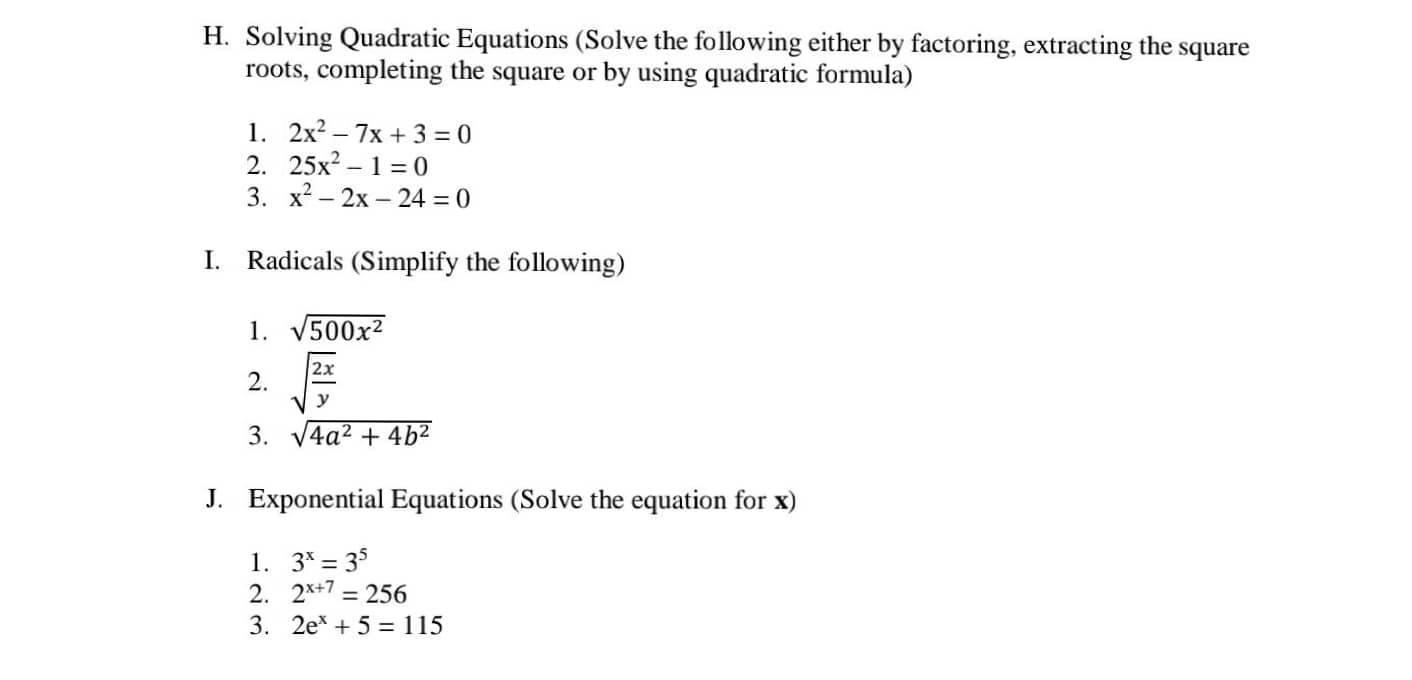 by factoring, extracting the square roots, completing the square or by using