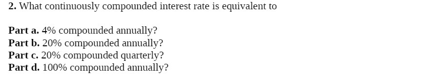 . 4%0 compounded annually ? Part b. 20% compounded annually ?" Part