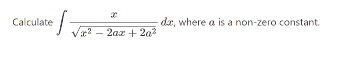 be in terms of x.Calculate dx, where a is a non-zero constant.
