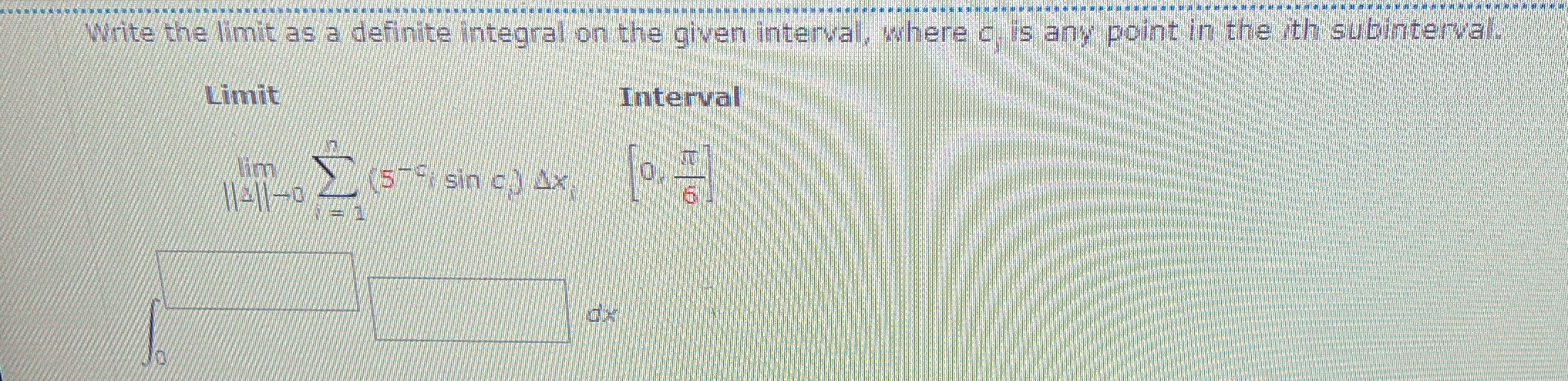  Pls help Write the limit as a definite integral on the