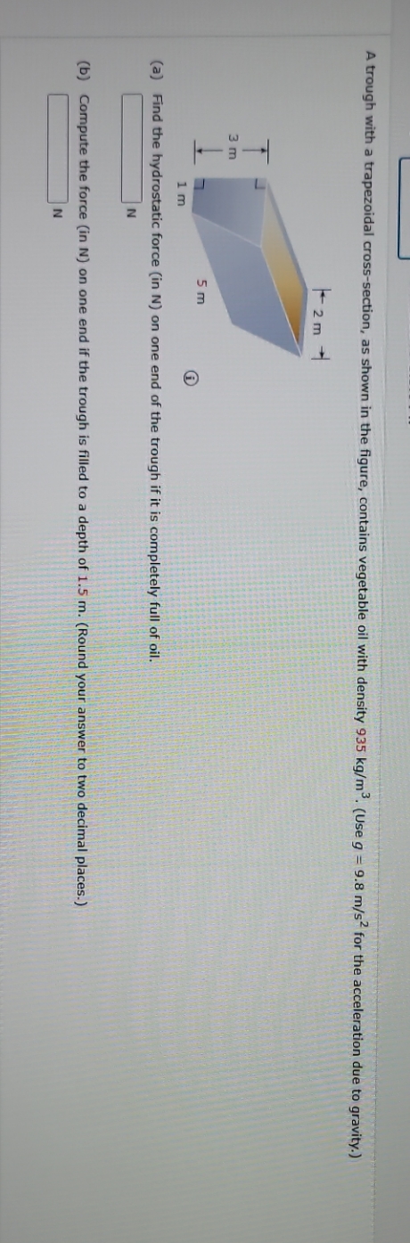 contains vegetable oil with density 935 kg/m. (Use g = 9.8 m/s