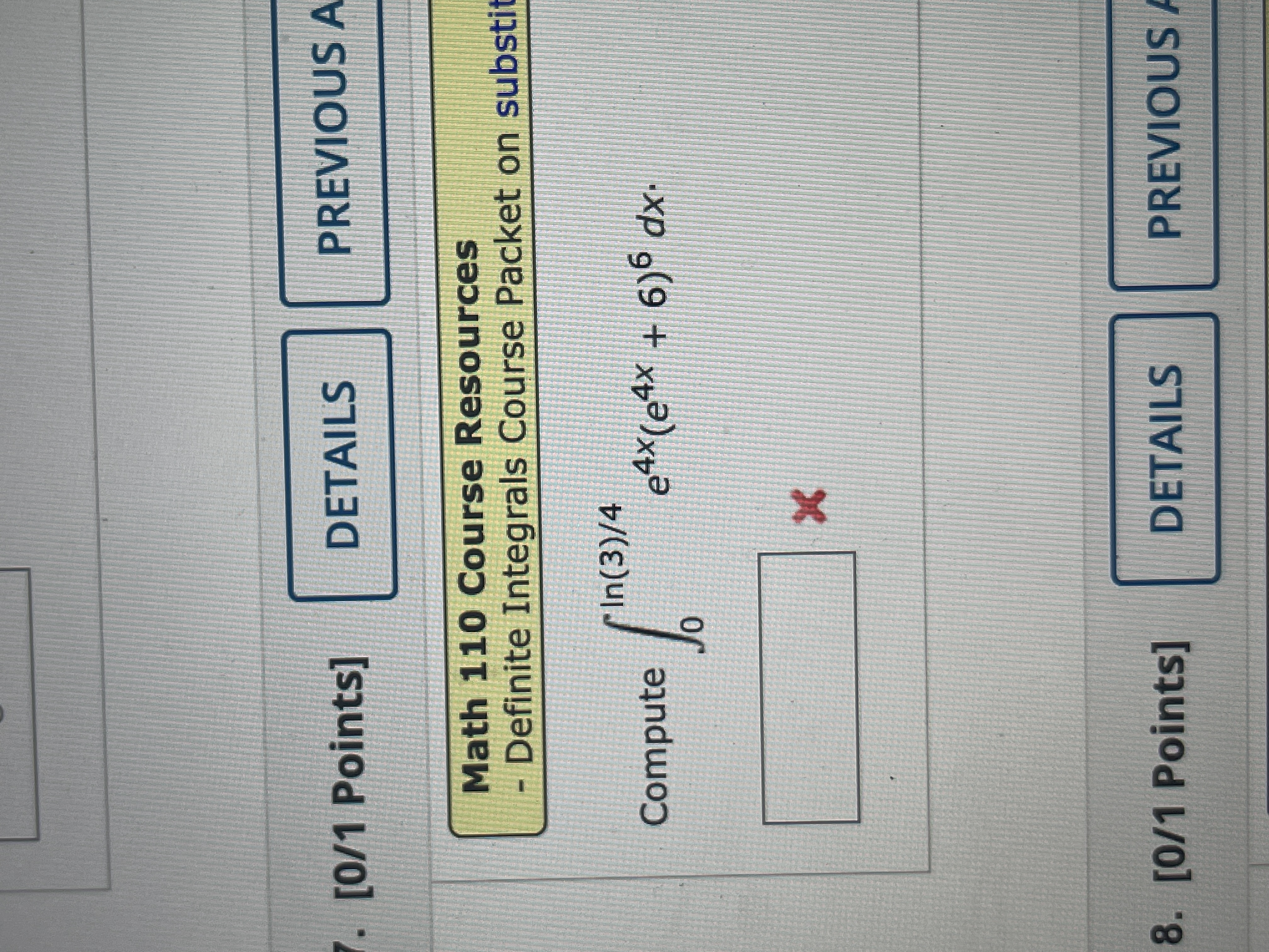 Integrals Course Packet on substi In(3)/4 Compute e4*(e4x + 6)6 dx- 8.