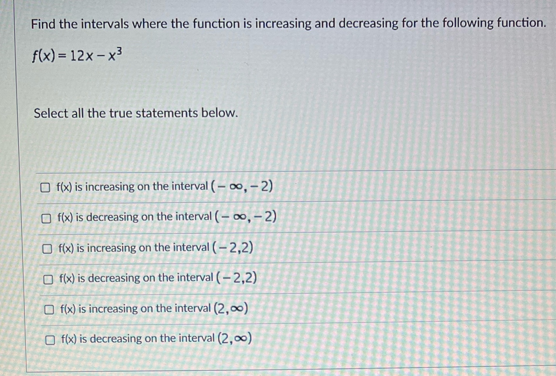  Find the intervals where the function is increasing and decreasing for