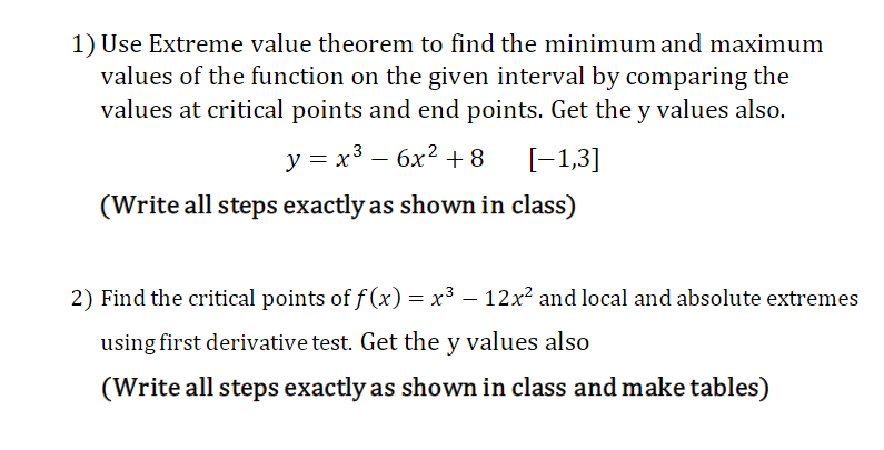  1) Use Extreme value theorem to find the minimum and maximum