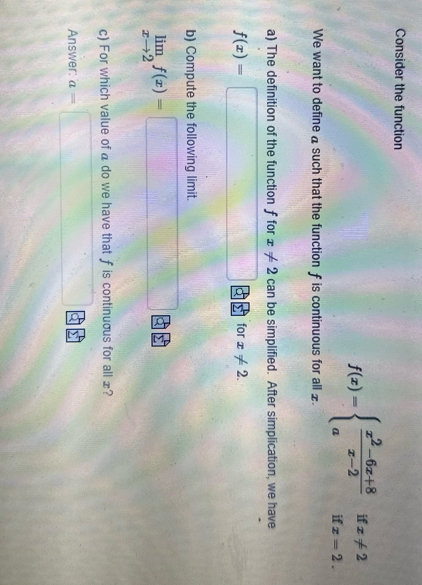 Consider the function 12 -62+8 f(z) = if z # 2