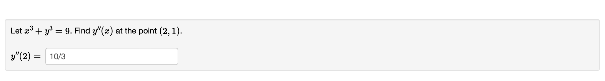 Let c3 + y3 = 9. Find g/'(c) at the point (2,