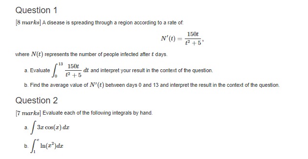  Question 1 [8 marks] A disease is spreading through a region