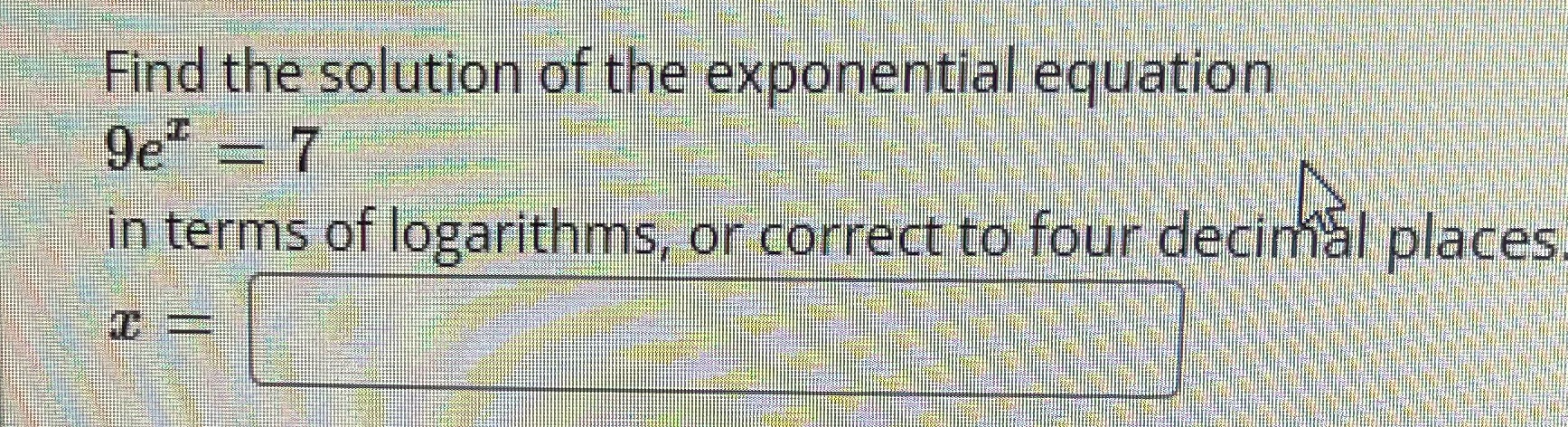 Find the solution of the exponential equation get - 7 in