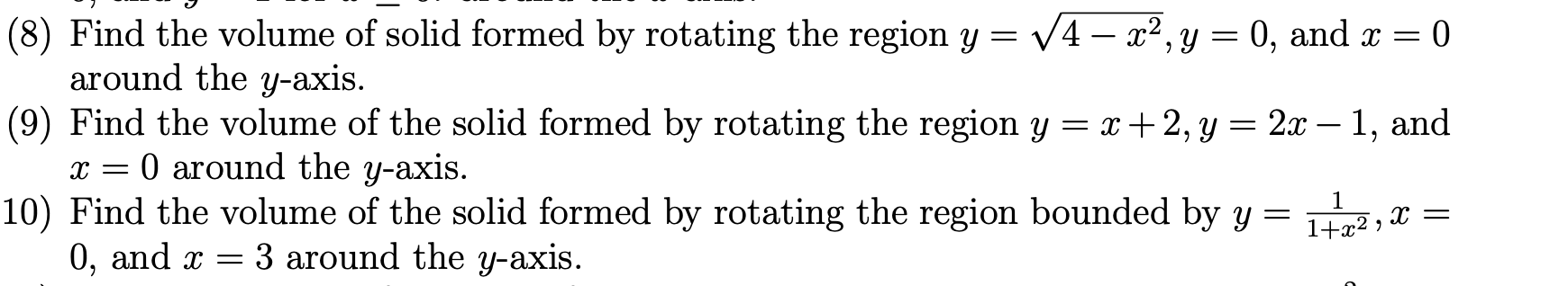  (8) Find the volume of solid formed by rotating the region