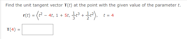 given value of the parameter t. r(t) = (tz - 4t, 1