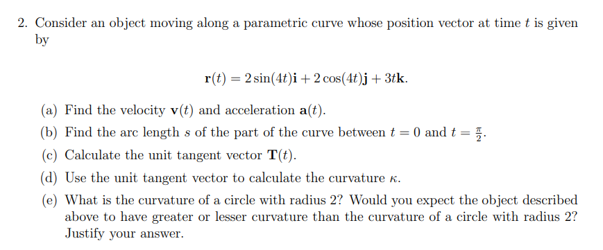 2. Consider an object moving along a parametric curve whose position