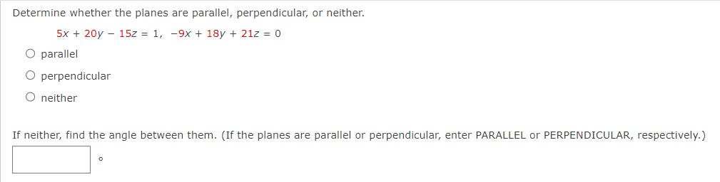 Determine whether the planes are parallel, perpendicular, or neither. 5x+ 20y