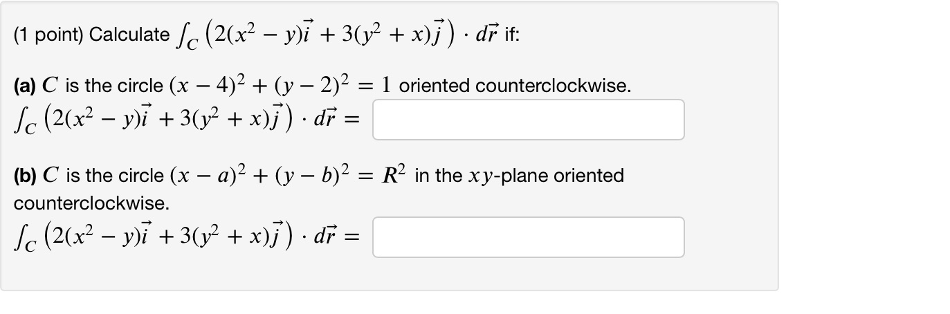 ) . dr if: (a) C is the circle (x - 4)2