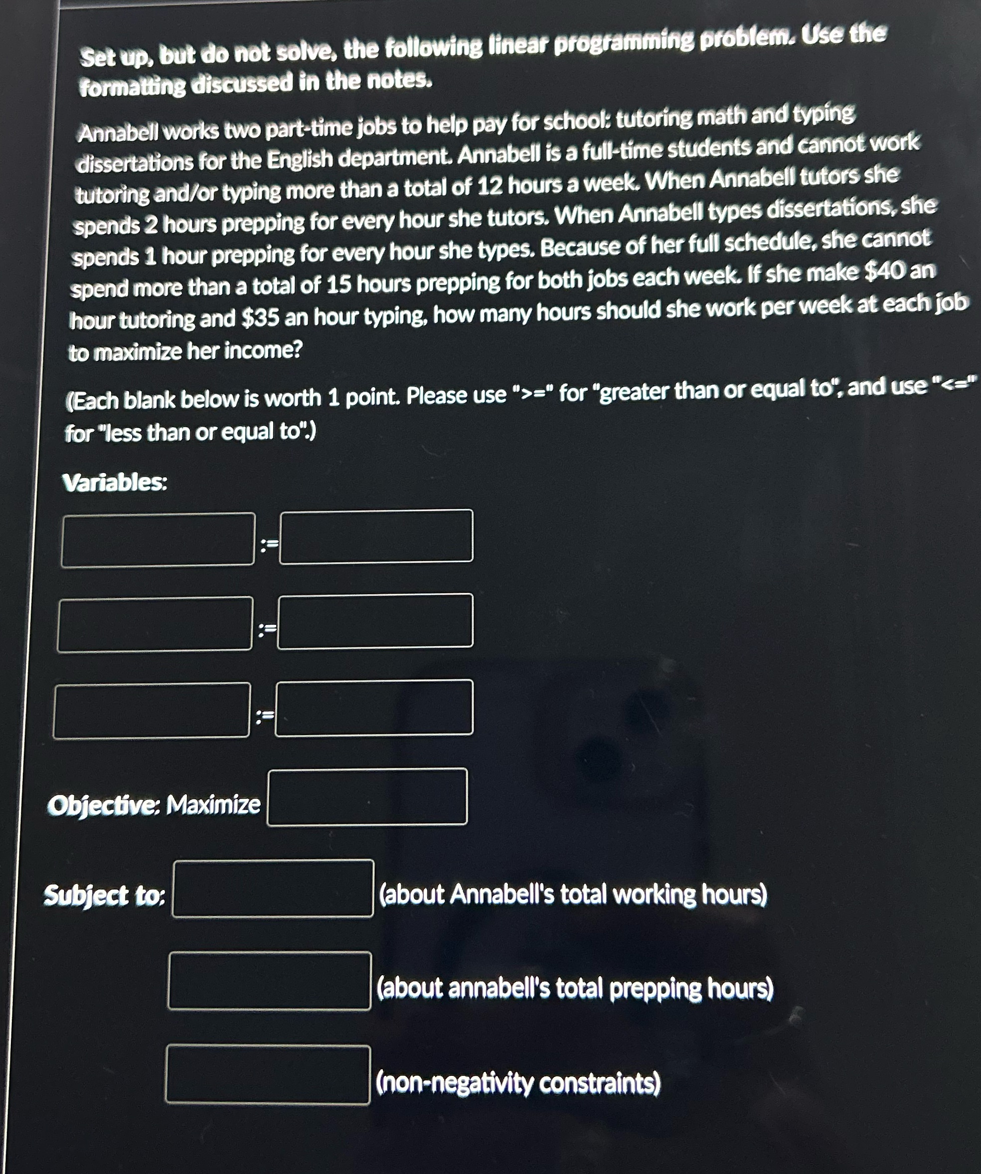 Use the formatting discussed in the notes. Annabell works two part-time jobs