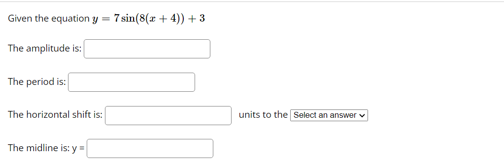 lGiven the equation 3; = 75in(8($ | 4)) + 3 The amplitude