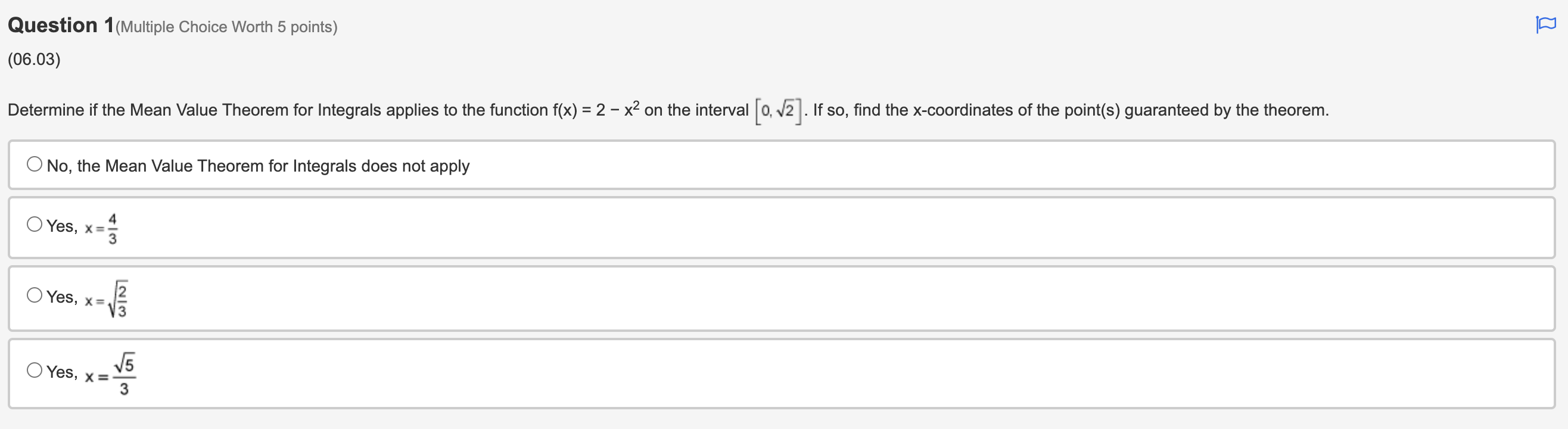Question 1(Multiple Choice Worth 5 points) (06.03) Determine if the Mean