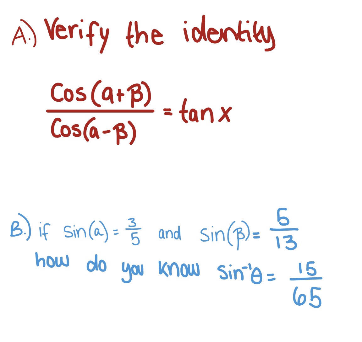  A.) Verify the identity Cos (at B) = tan x Cos(a-B)