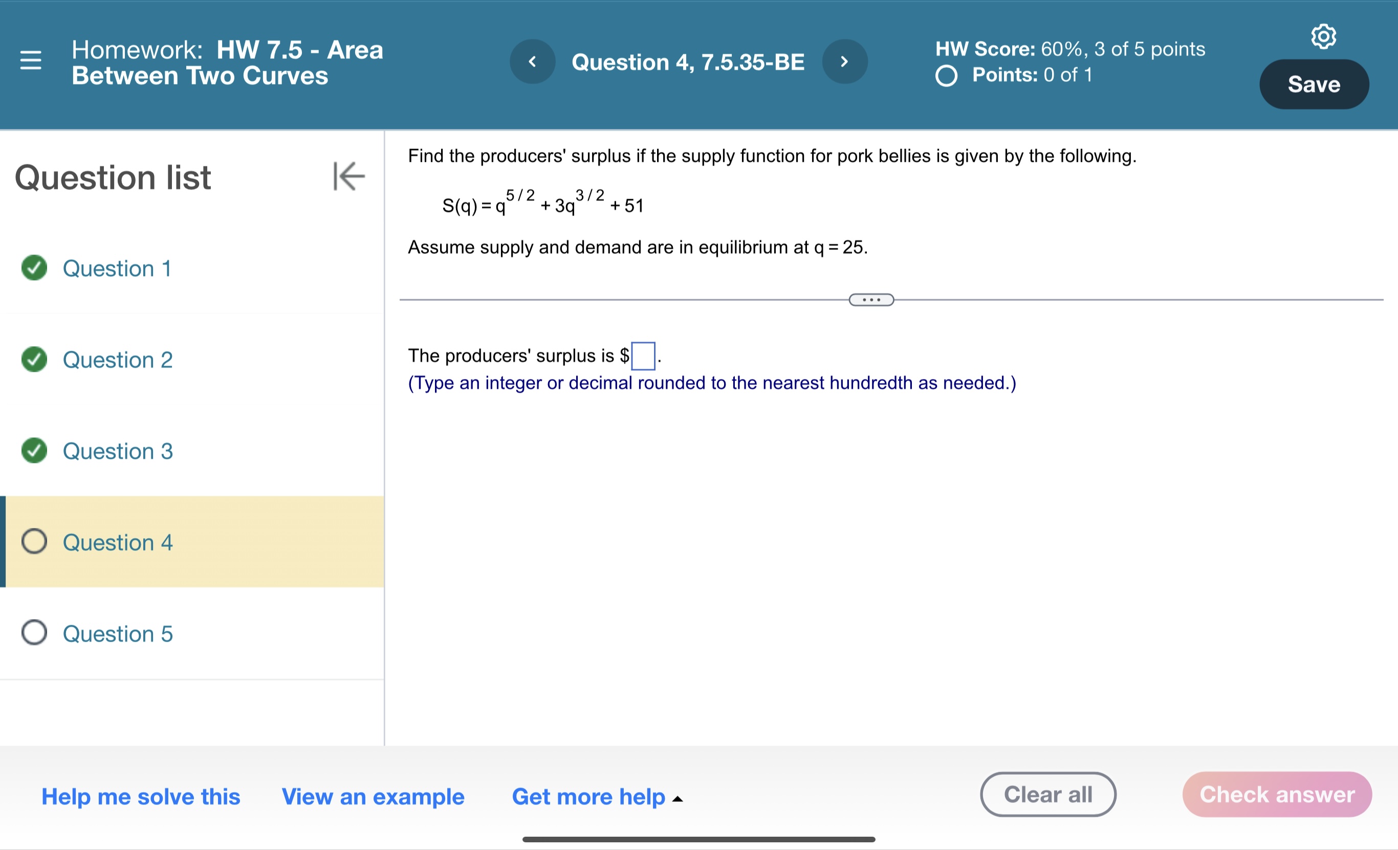 is given by the following.S(q)=q5/2+3q3/2+51Assume supply and demand are in equilibrium atq=25.