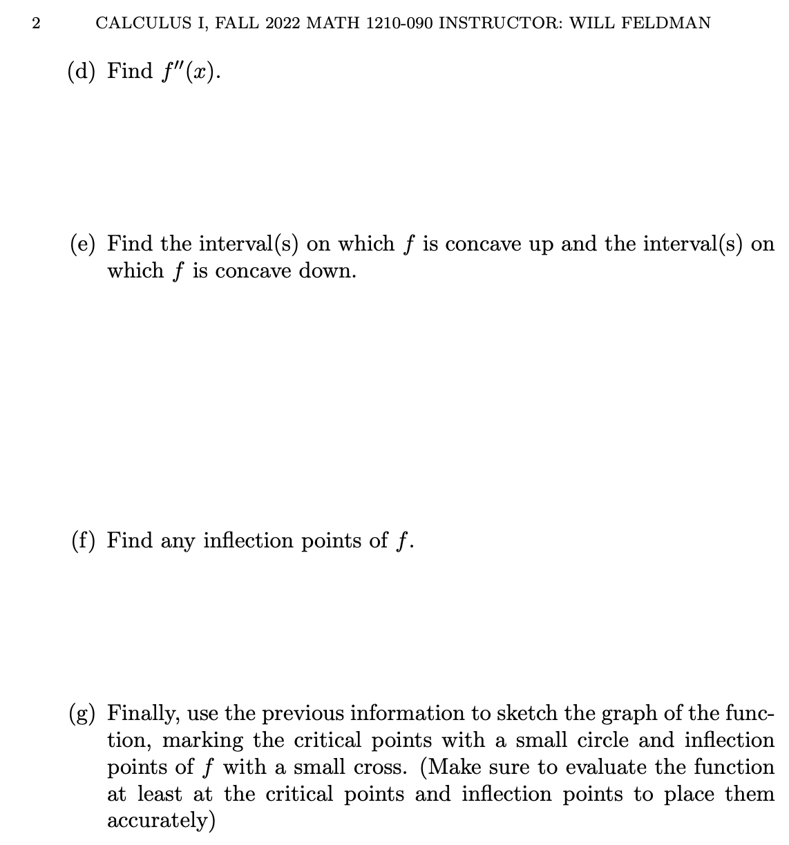 (b) Find the critical points of f. (c) Find the interval(s) on