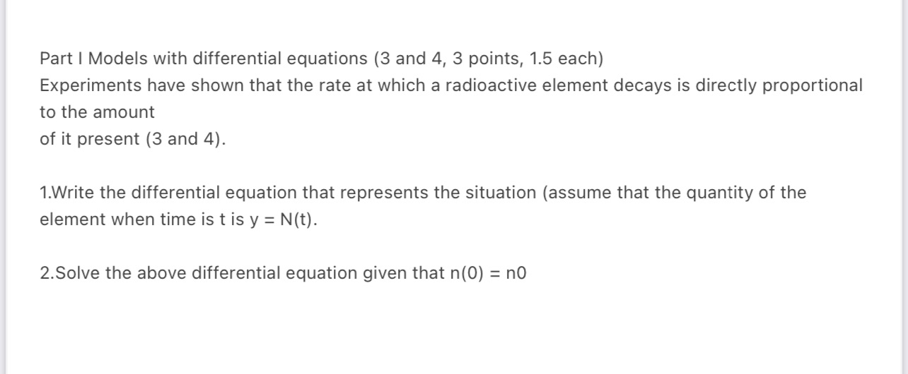 1.5 each) Experiments have shown that the rate at which a radioactive