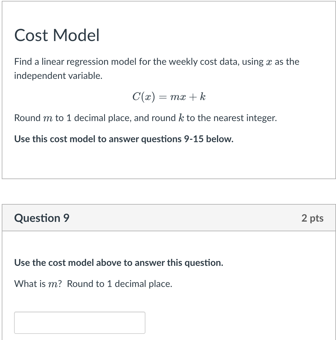  Cost Model Find a linear regression model for the weekly cost