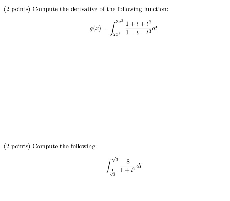  (2 points) Compute the derivative of the following function: 1+t+ +2