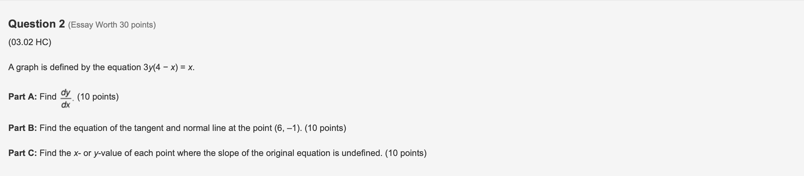 1 (Essay Worth 30 points) (03.01 HC) x f ( x) f'(