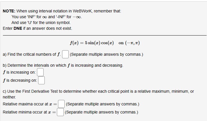  1) NOTE: When using interval notation in WeBWork, remember that: You