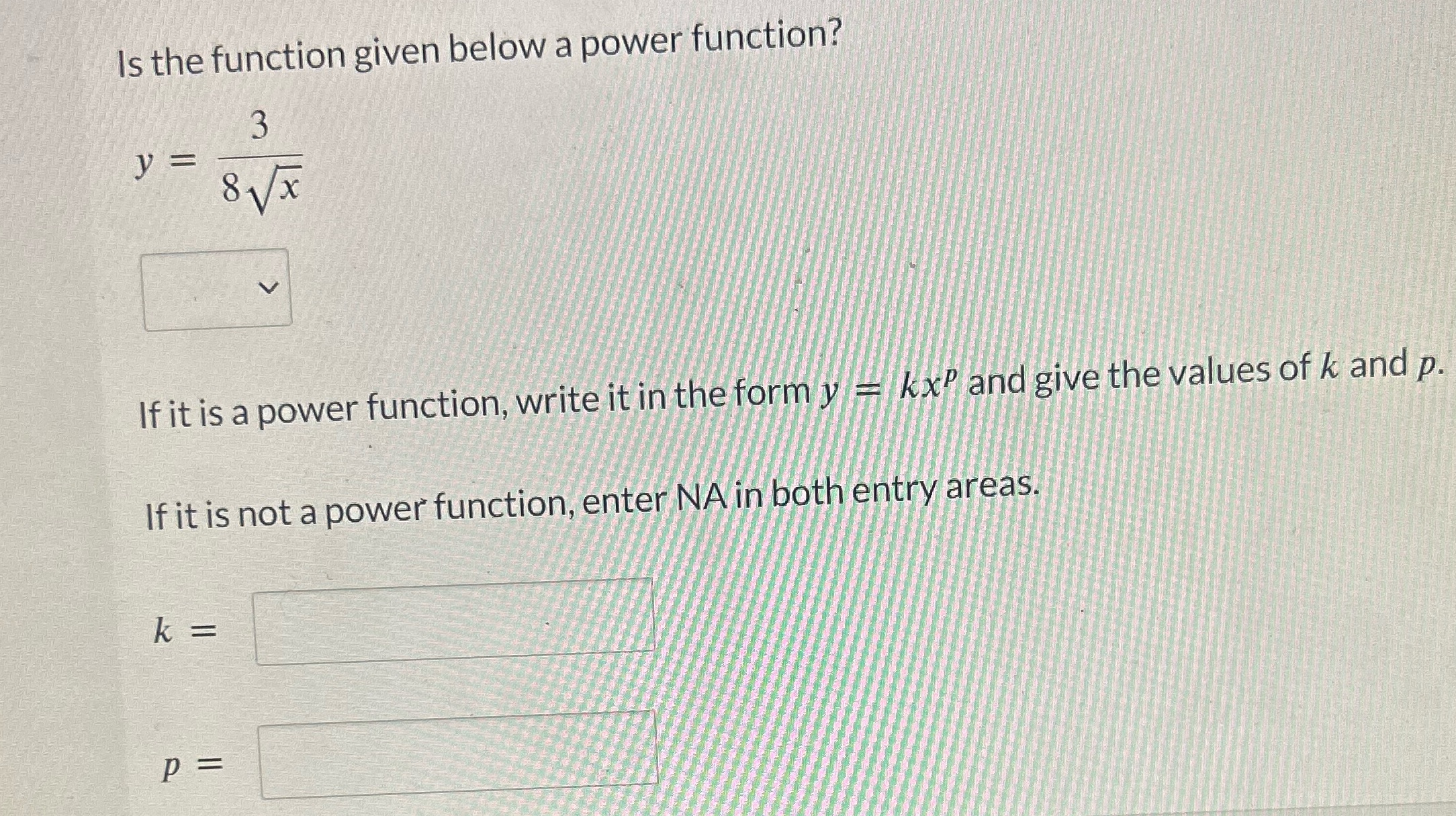 x If it is a power function, write it in the form