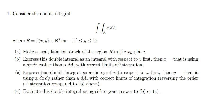 1. Consider the double integral where R = { (x, y) R21(x