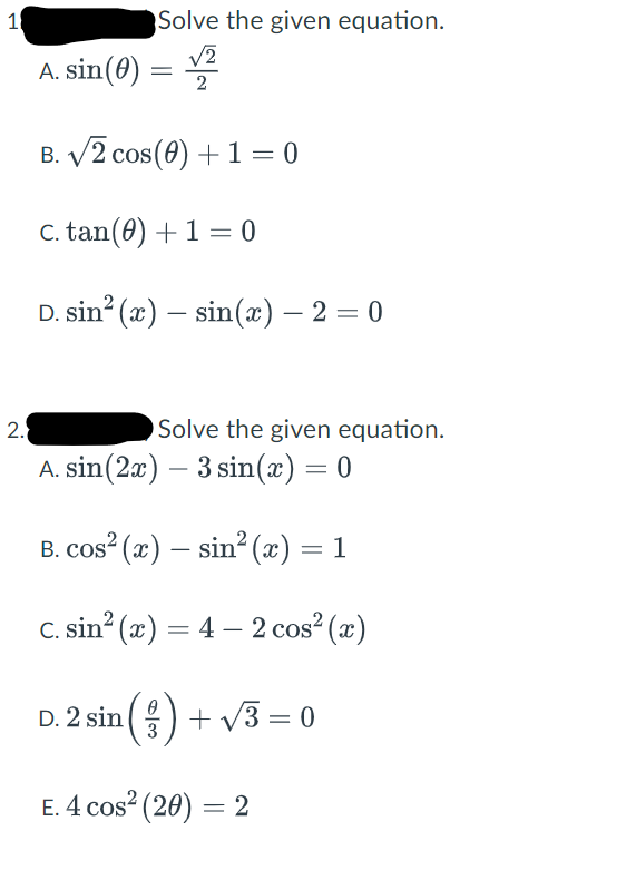  Solve the given equation. A. sin (0) = V2 B. V2