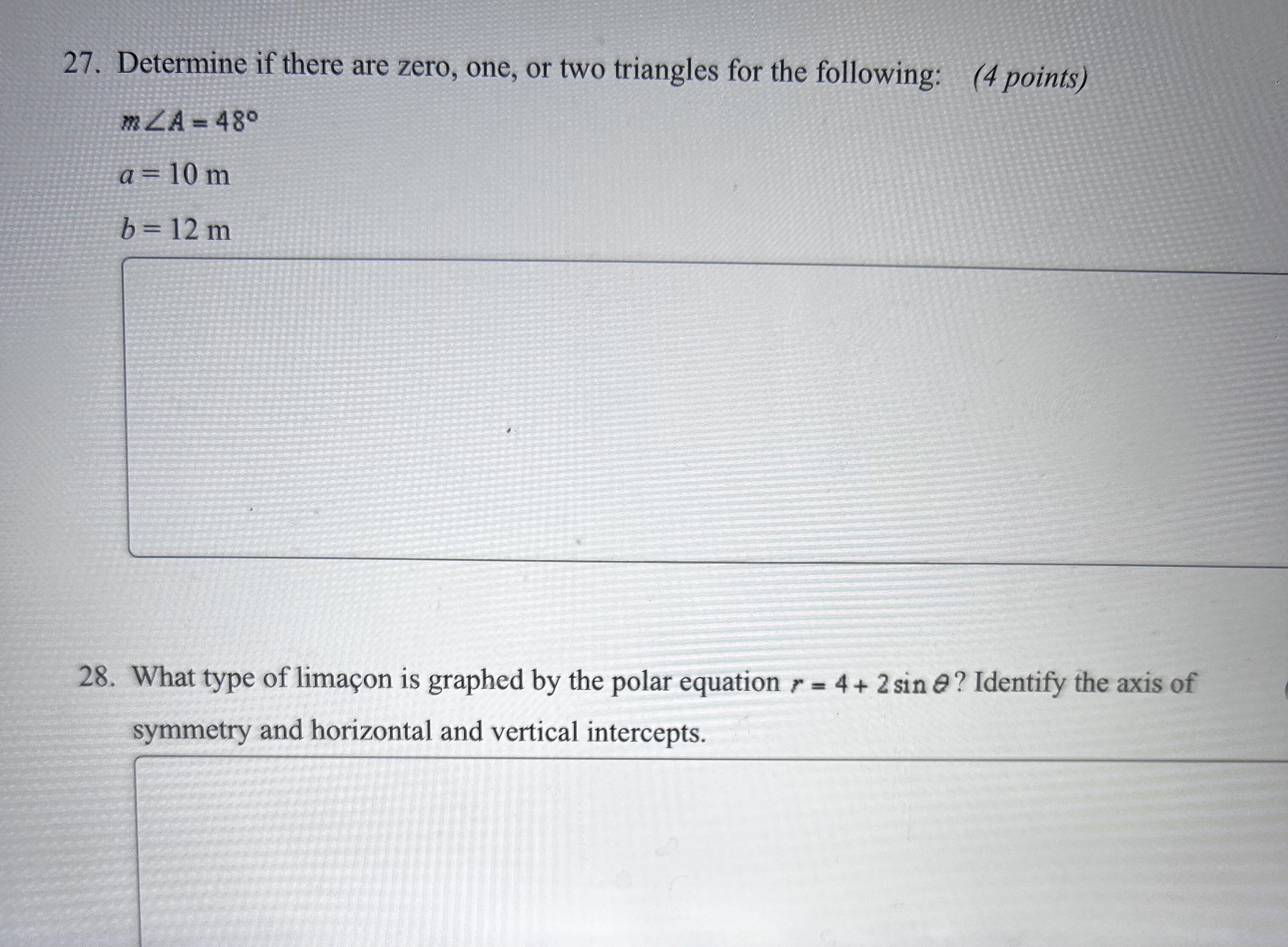 the following: (4 points) mZA = 480 a = 10 m b