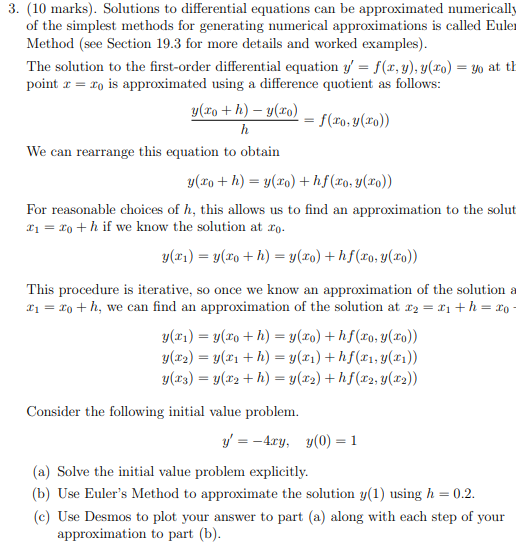  3. (10 marks). Solutions to differential equations can be approximated numerically